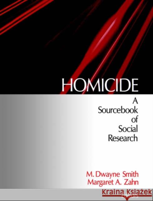 Homicide: A Sourcebook of Social Research Smith, M. Dwayne 9780761907657
