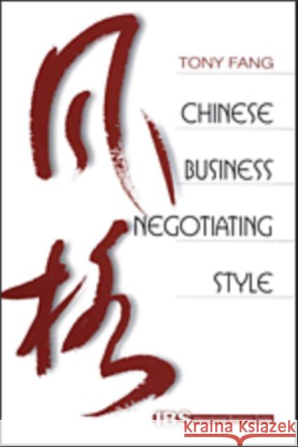 Chinese Business Negotiating Style Tony Fang 9780761915768 Sage Publications