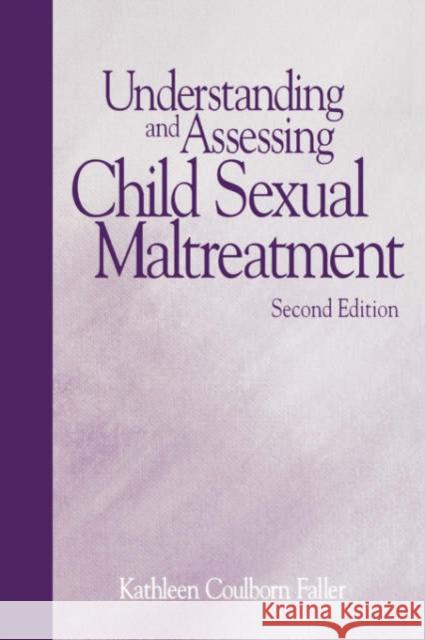 Understanding and Assessing Child Sexual Maltreatment Kathleen Coulborn Faller 9780761919971 Sage Publications