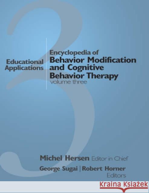 Encyclopedia of Behavior Modification and Cognitive Behavior Therapy: Volume I: Adult Clinical Applications Volume II: Child Clinical Applications Vol Hersen, Michel 9780761927471