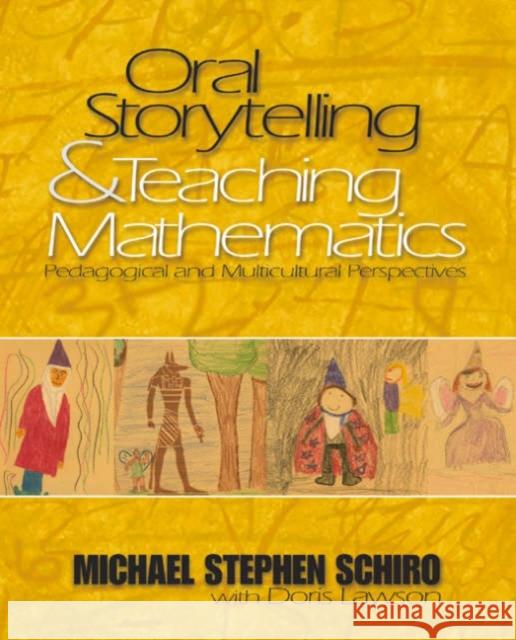 Oral Storytelling and Teaching Mathematics: Pedagogical and Multicultural Perspectives Schiro, Michael Stephen 9780761930105 Sage Publications