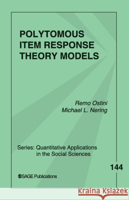 Polytomous Item Response Theory Models Remo Ostini Michael L. Nering 9780761930686