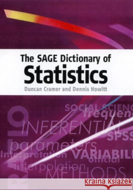 The Sage Dictionary of Statistics: A Practical Resource for Students in the Social Sciences Cramer, Duncan 9780761941378 Sage Publications