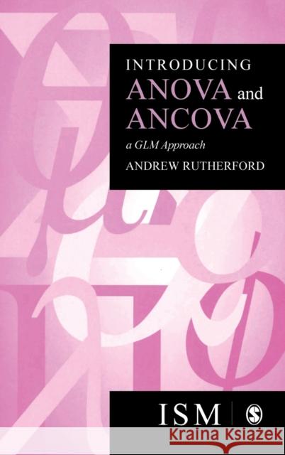 Introducing Anova and Ancova: A Glm Approach Rutherford, Andrew 9780761951605 Sage Publications