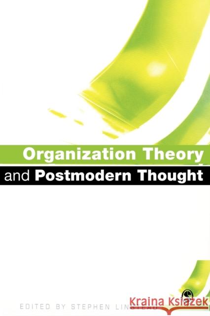 Organization Theory and Postmodern Thought Stephen A. Linstead 9780761953111 Sage Publications