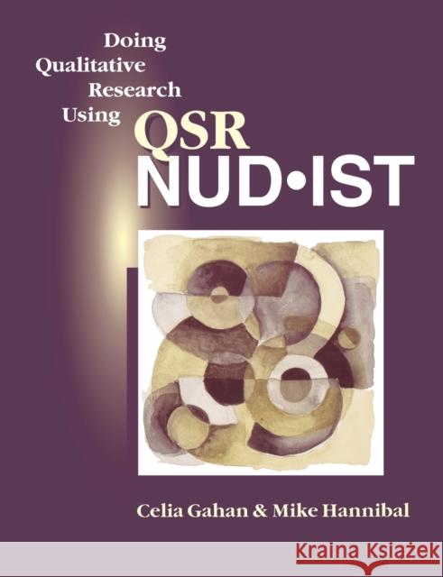 Doing Qualitative Research Using Qsr Nud*ist Gahan, Celia 9780761953906 Sage Publications