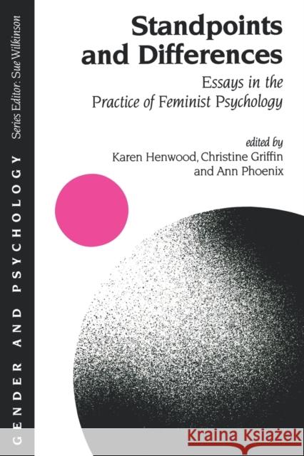 Standpoints and Differences: Essays in the Practice of Feminist Psychology Henwood, Karen 9780761954446 Sage Publications