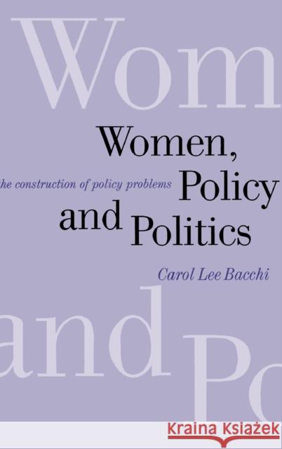 Women, Policy and Politics Bacchi, Carol Lee 9780761956747 Sage Publications
