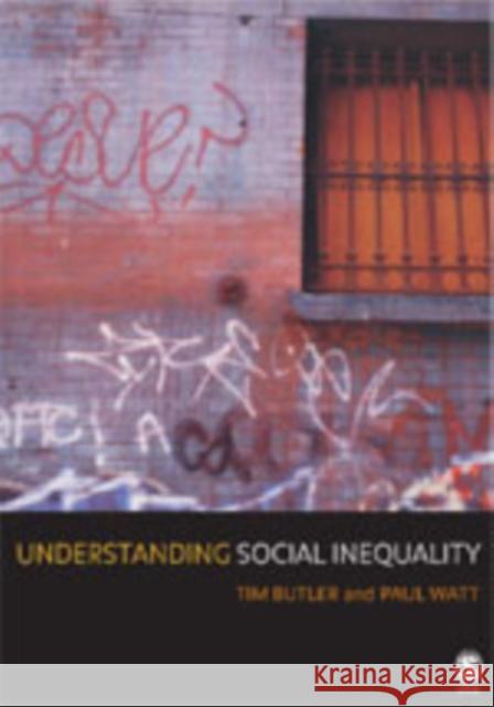Understanding Social Inequality Tim Butler Paul Watt 9780761963691 Sage Publications