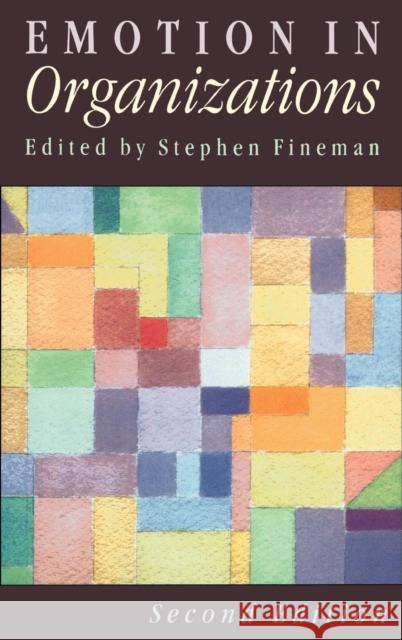 Emotion in Organizations Stephen Fineman 9780761966241 Sage Publications