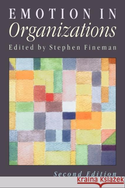 Emotion in Organizations Stephen Fineman 9780761966258 Sage Publications