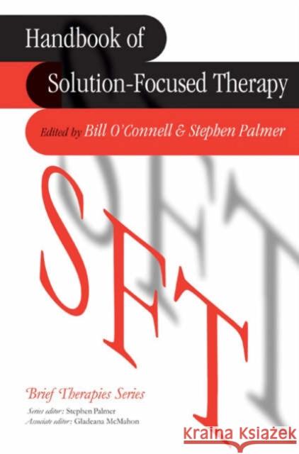 Handbook of Solution-Focused Therapy Stephen Palmer Bill O'Connell 9780761967835 Sage Publications