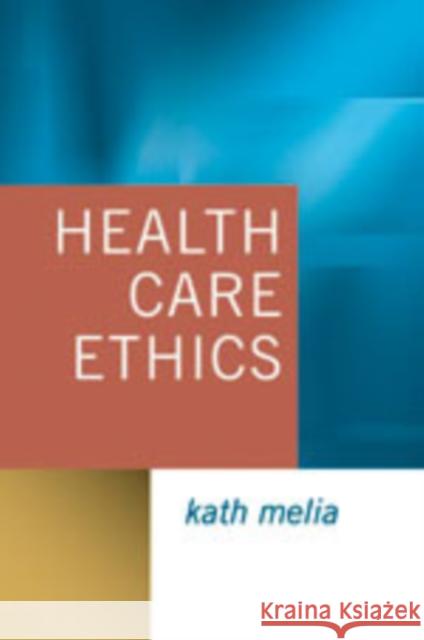 Health Care Ethics: Lessons from Intensive Care Melia, Kath M. 9780761971443 Sage Publications