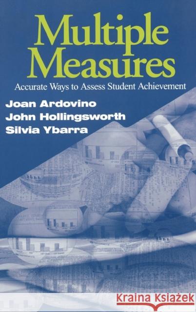Multiple Measures: Accurate Ways to Assess Student Achievement Ardovino, Joan 9780761976790 Corwin Press