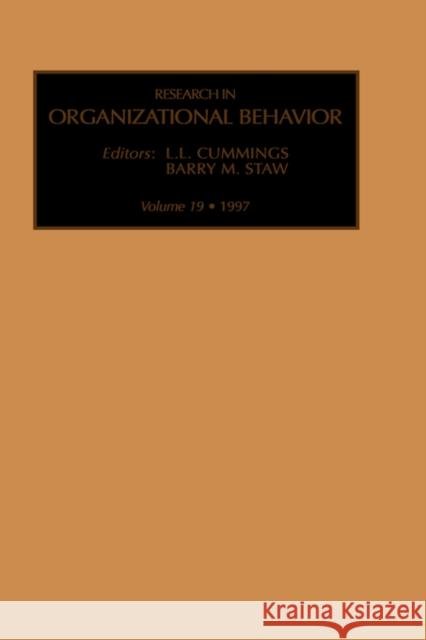 Research in Organizational Behavior: Volume 19 Staw, Barry 9780762301799 JAI Press