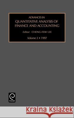 Advances in Quantitative Analysis of Finance and Accounting Dr. Cheng-Few Lee 9780762301973 Emerald Publishing Limited