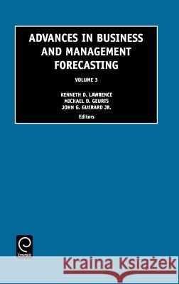 Advances in Business and Management Forecasting Kenneth D. Lawrence, Michael D. Geurts, John B. Geurard 9780762304370