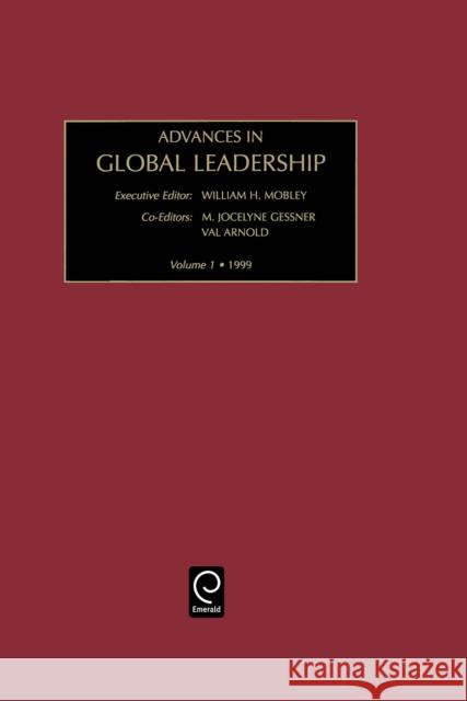 Advances in Global Leadership William H Mobley, M Jocelyne Gessner, Val Arnold 9780762305056