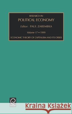 Economic Theory of Capitalism and Its Crises Paul Zarembka 9780762305384 Emerald Publishing Limited