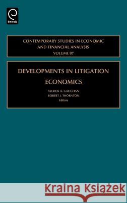 Developments in Litigation Economics Gaughan                                  Patrick A. Gaughan Robert J. Thornton 9780762312702