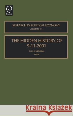 The Hidden History of 9-11-2001 Paul Zarembka 9780762313051 Emerald Publishing Limited