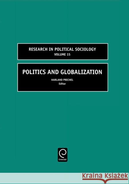 Politics and Globalization Harland Prechel 9780762313167 Emerald Publishing Limited