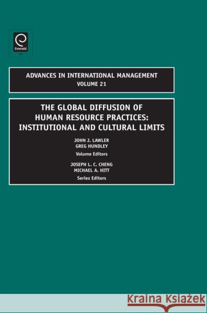 Global Diffusion of Human Resource Practices: Institutional and Cultural Limits Lawler, John J. 9780762314010 0