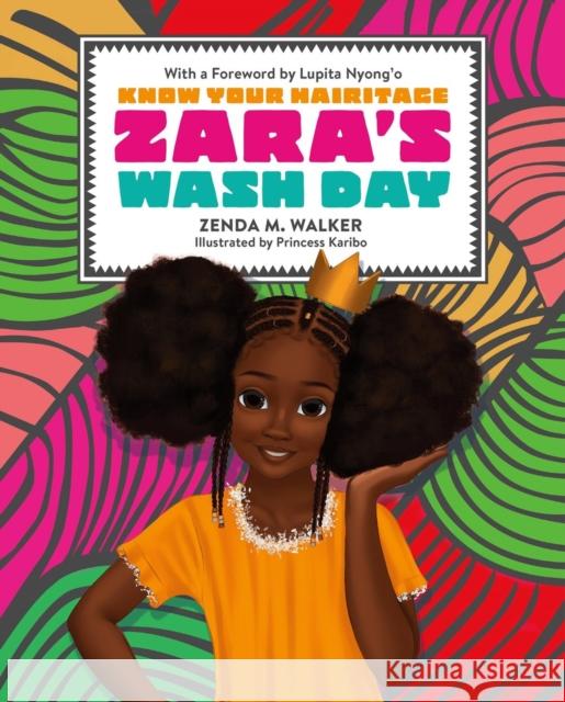 Zara's Wash Day Zenda Walker Princess Karibo Lupita Nyong'o 9780762485529 Running Press Kids