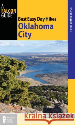 Best Easy Day Hikes Oklahoma City Timothy Ryan 9780762763771 Falcon Press Publishing