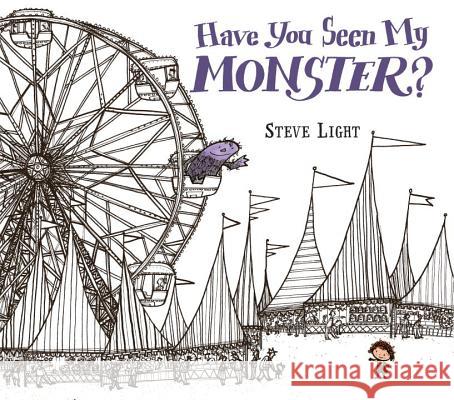 Have You Seen My Monster? Steven Light Steve Light 9780763675134