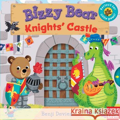 Bizzy Bear: Knights' Castle Nosy Crow                                Benji Davies 9780763676025 Nosy Crow