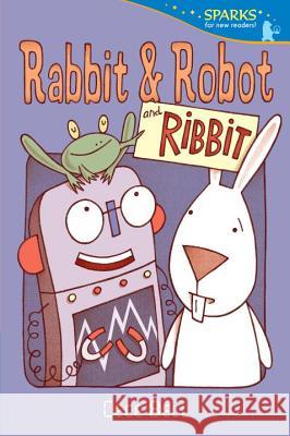 Rabbit and Robot and Ribbit Cece Bell Cece Bell 9780763697822 Candlewick Press (MA)