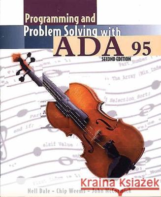 Programming and Problem Solving with ADA 95 Dale, Nell 9780763707927