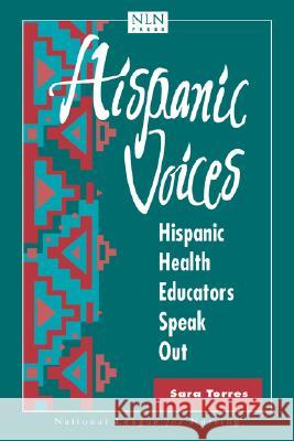 Hispanic Voices: Hispanic Health Educators Speak Torres 9780763711092 Jones & Bartlett Publishers