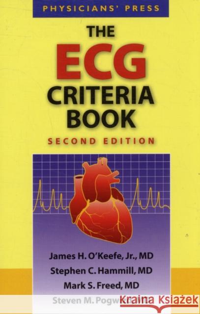 The ECG Criteria Book 2e O'Keefe Jr, James H. 9780763762520 Jones & Bartlett Publishers