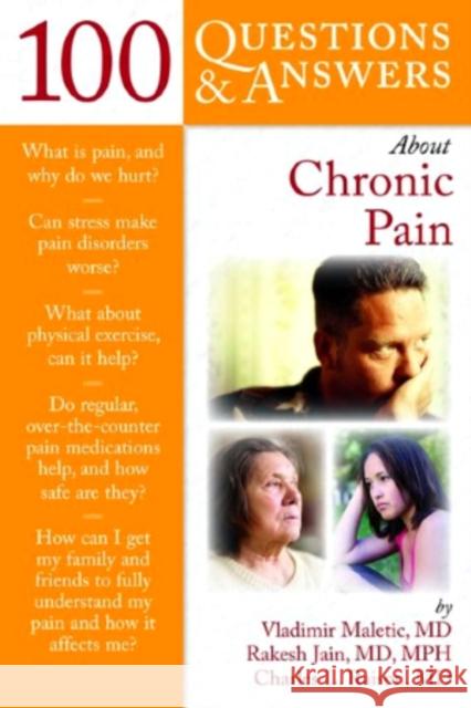 100 Questions and Answers about Chronic Pain Maletic, Vladimir 9780763786045