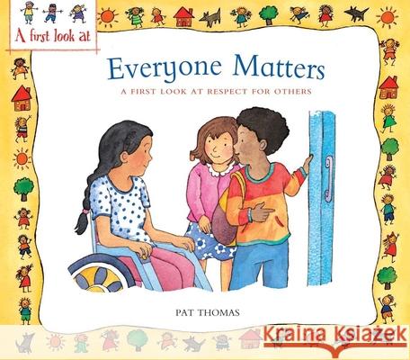 Everyone Matters: A First Look at Respect for Others Pat Thomas Lesley Harker 9780764145179 Barron's Educational Series