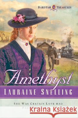 Amethyst Lauraine Snelling 9780764200540 Bethany House Publishers
