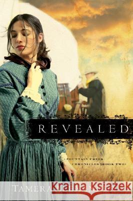 Revealed Tamera Alexander 9780764201097 Bethany House Publishers