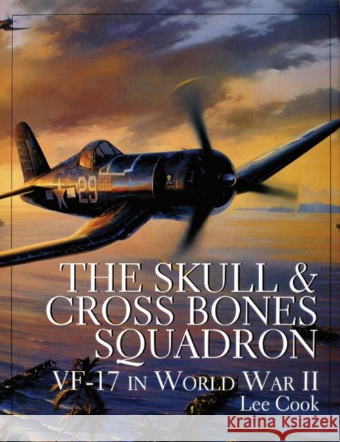 Skull and Cross Bones Squadron Cook, Lee 9780764304750 Schiffer Publishing