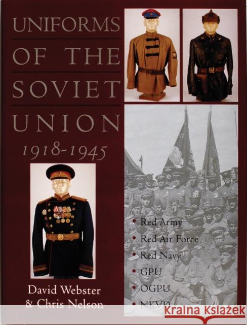 Uniforms of the Soviet Union 1918-1945 David Webster 9780764305276