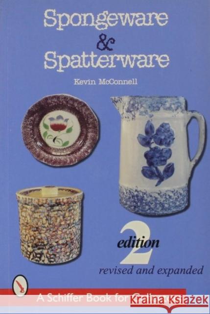 Spongeware and Spatterware Kevin McConnell 9780764307683 Schiffer Publishing