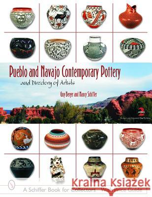 Pueblo and Navajo Contemporary Pottery: And Directory of Artists Guy Berger Nancy N. Schiffer 9780764318962 Schiffer Publishing