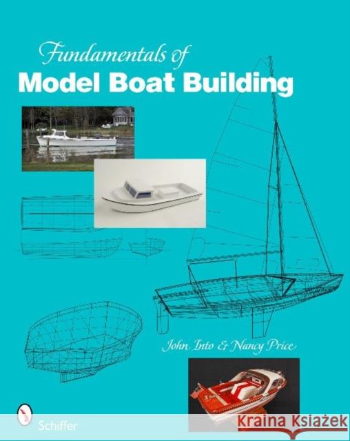 Fundamentals of Model Boat Building: The Hull John Into 9780764331053 SCHIFFER PUBLISHING