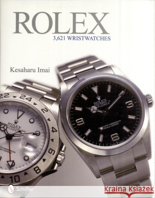 Rolex: 3,621 Wristwatches Kesaharu Imai 9780764333804 Schiffer Publishing