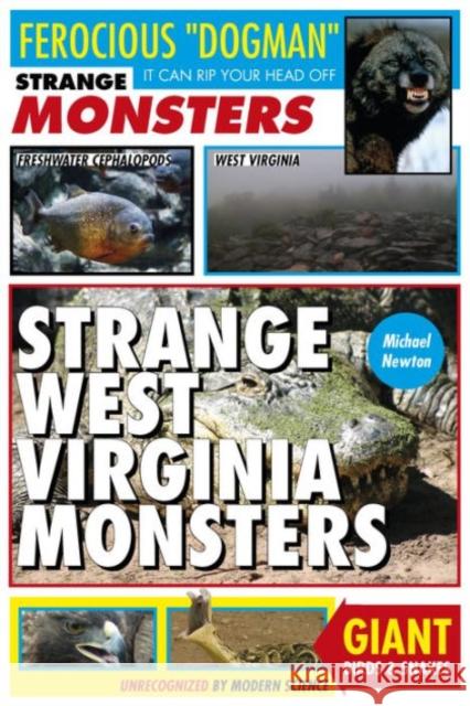 Strange West Virginia Monsters Michael Newton 9780764349461 Not Avail