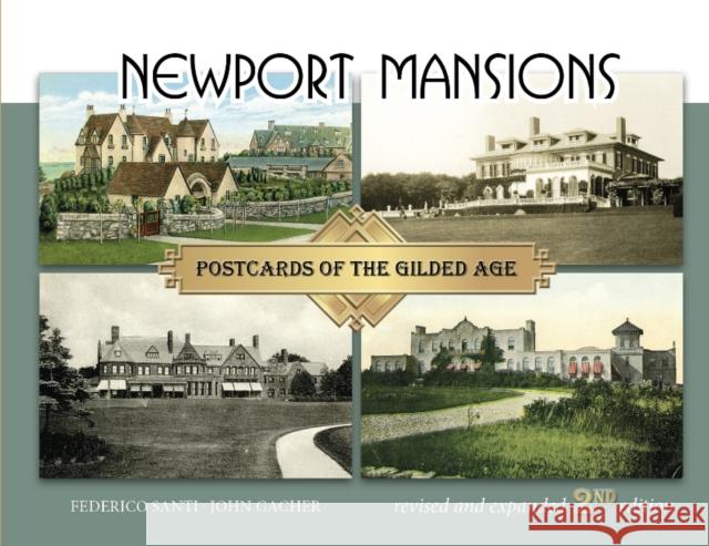 Newport Mansions: Postcards of the Gilded Age Federico Santi John Gacher 9780764352096 Schiffer Publishing