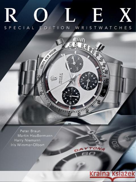 Rolex: Special-Edition Wristwatches Harry Niemann Peter Braun Martin Haubermann 9780764364532