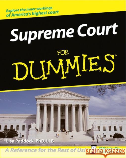 Supreme Court for Dummies Paddock, Lisa 9780764508868 John Wiley & Sons