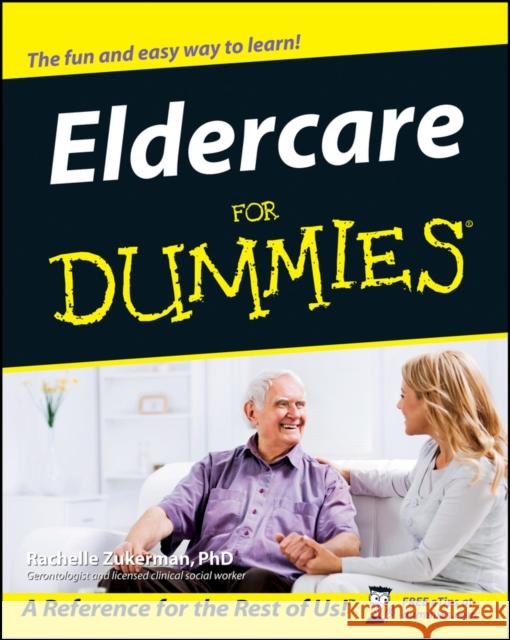 Eldercare for Dummies Zukerman, Rachelle 9780764524691 0